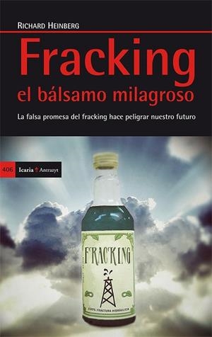FRACKING EL BÁLSAMO MILAGROSO | 9788498885873 | HEINBERG, RICHARD | Cooperativa Cultural Rocaguinarda
