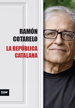 REPUBLICA CATALANA, LA | 9788416245383 | COTARELO, RAMÓN (1943-) | Cooperativa Cultural Rocaguinarda
