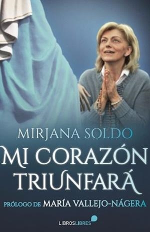 MI CORAZON TRIUNFARA | 9788415570653 | SOLDO, MIRJANA | Cooperativa Cultural Rocaguinarda