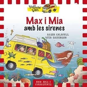 YELLOW VAN 5. MAX I MIA AMB LES SIRENES | 9788424658120 | DICKINSON, VITA | Cooperativa Cultural Rocaguinarda