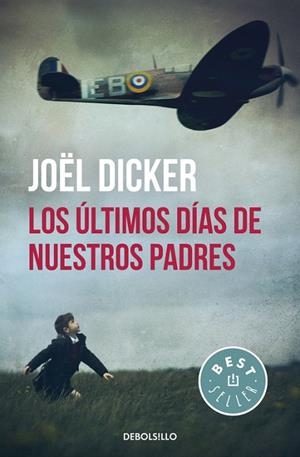 ÚLTIMOS DÍAS DE NUESTROS PADRES, LOS | 9788466329880 | DICKER, JOEL | Cooperativa Cultural Rocaguinarda
