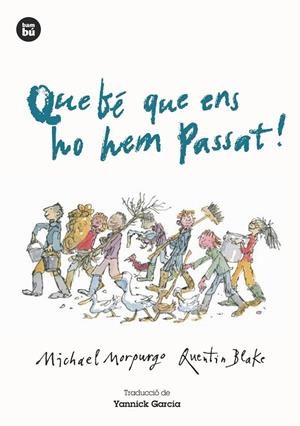 QUE BÉ QUE ENS HO HEM PASSAT! | 9788483434987 | MORPURGO, MICHAEL | Cooperativa Cultural Rocaguinarda