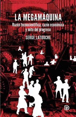 MEGAMAQUINA, LA | 9788494452277 | LATOUCHE, SERGE | Cooperativa Cultural Rocaguinarda