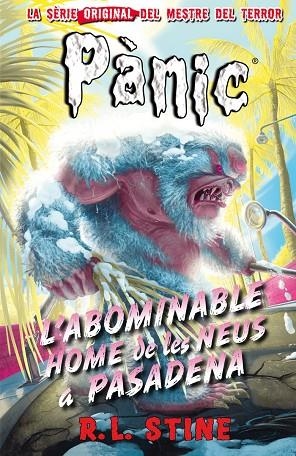 ABOMINABLE HOME DE LES NEUS A PASADENA, L'. PANIC 13 | 9788416387625 | R.L. STINE | Cooperativa Cultural Rocaguinarda