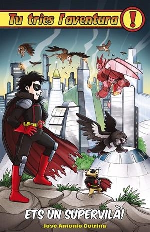 ETS UN SUPERVILÀ! | 9788416387526 | COTRINA, JOSÉ ANTONIO | Cooperativa Cultural Rocaguinarda
