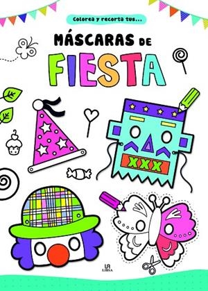 MÁSCARAS DE FIESTA | 9788466236355 | EQUIPO EDITORIAL | Cooperativa Cultural Rocaguinarda