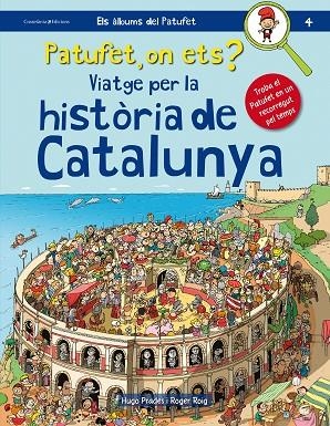 PATUFET, ON ETS? VIATGE PER LA HISTÒRIA DE CATALUNYA | 9788490345948 | ROIG CÉSAR, ROGER | Cooperativa Cultural Rocaguinarda