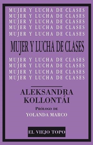MUJER Y LUCHA DE CLASES | 9788416288786 | KOLLONTÁI, ALEKSANDRA | Cooperativa Cultural Rocaguinarda