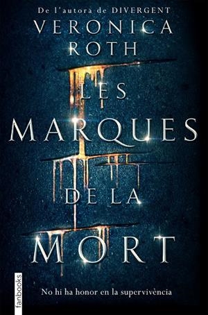 LES MARQUES DE LA MORT | 9788416716142 | VERONICA ROTH | Cooperativa Cultural Rocaguinarda