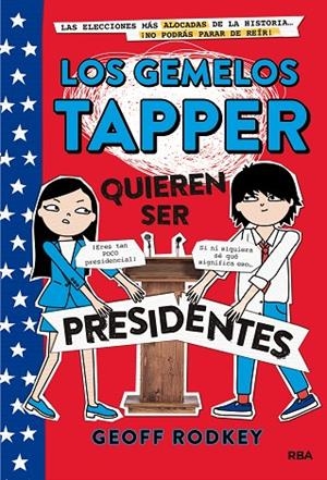 LOS GEMELOS TAPPER 3: QUIEREN SER PRESIDENTES | 9788427211308 | RODKEY , GEOFF | Cooperativa Cultural Rocaguinarda