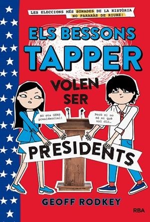 BESSONS TAPPER 3, ELS: VOLEN SER PRESIDENTS | 9788427211544 | RODKEY , GEOFF | Cooperativa Cultural Rocaguinarda