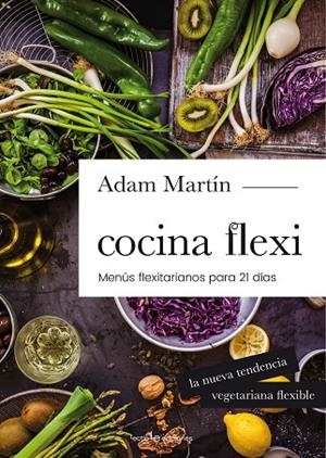 COCINA FLEXI | 9788416012978 | MARTÍN SKILTON, ADAM | Cooperativa Cultural Rocaguinarda