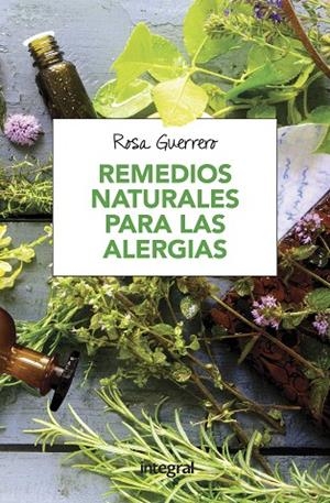REMEDIOS NATURALES PARA LAS ALERGIAS | 9788491180708 | GUERRERO SALINAS, ROSA | Cooperativa Cultural Rocaguinarda