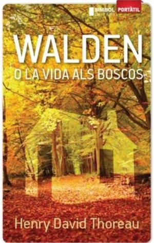 WALDEN O LA VIDA ALS BOSCOS | 9788415315018 | Cooperativa Cultural Rocaguinarda