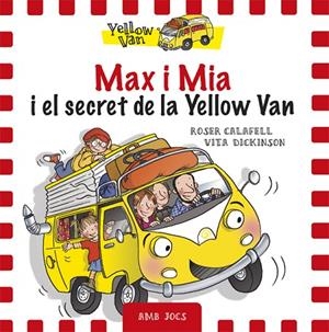 MAX I MIA I EL SECRET DE LA YELLOW VAN | 9788424658755 | DICKINSON, VITA | Cooperativa Cultural Rocaguinarda