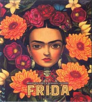FRIDA | 9788414004029 | PEREZ, SÉBASTIEN; LACOMBE, BENJAMIN | Cooperativa Cultural Rocaguinarda