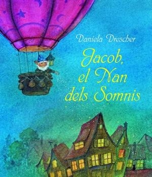 JACOB, EL NAN DELS SOMNIS | 9788494551420 | Cooperativa Cultural Rocaguinarda