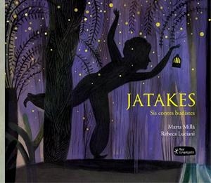 JATAKES | 9788415518655 | MILLÀ SALINAS, MARTA | Cooperativa Cultural Rocaguinarda