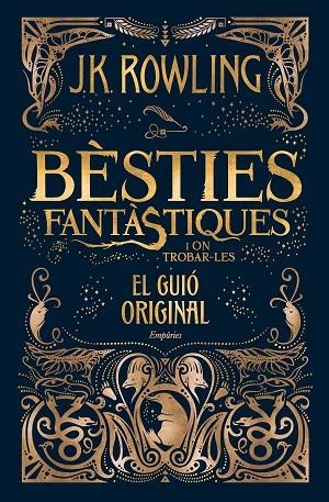 BÈSTIES FANTÀSTIQUES I ON TROBAR-LES (EL GUIÓ ORIGINAL) | 9788416367955 | J.K. ROWLING | Cooperativa Cultural Rocaguinarda