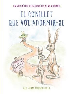 CONILLET QUE VOL ADORMIR-SE, EL | 9788448845933 | FORSSEN EHRLIN, CARL-JOHAN | Cooperativa Cultural Rocaguinarda