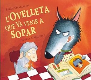 OVELLETA QUE VA VENIR A SOPAR, L' | 9788448824556 | SMALLMAN, STEVE | Cooperativa Cultural Rocaguinarda