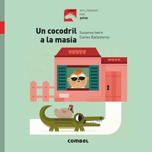 COCODRIL A LA MASIA, UN | 9788491012351 | ISERN, SUSANNA | Cooperativa Cultural Rocaguinarda