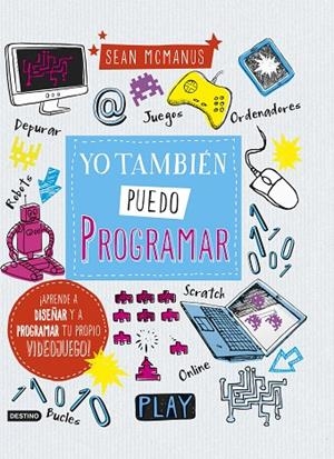 YO TAMBIÉN PUEDO PROGRAMAR | 9788408157380 | SEAN MCMANUS | Cooperativa Cultural Rocaguinarda