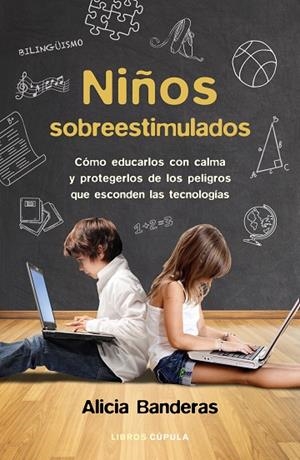 NIÑOS SOBREESTIMULADOS | 9788448023096 | ALICIA BANDERAS | Cooperativa Cultural Rocaguinarda