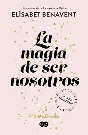MAGIA DE SER NOSOTROS, LA (BILOGÍA SOFÍA 2) | 9788491291183 | BENAVENT, ELISABET | Cooperativa Cultural Rocaguinarda