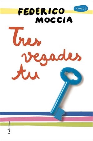 TRES VEGADES TU | 9788466422055 | FEDERICO MOCCIA | Cooperativa Cultural Rocaguinarda