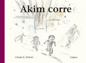 AKIM CORRE | 9788494273339 | DUBOIS, CLAUDE K. | Cooperativa Cultural Rocaguinarda