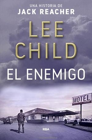 EL ENEMIGO | 9788490567746 | CHILD , LEE | Cooperativa Cultural Rocaguinarda