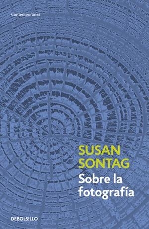 SOBRE LA FOTOGRAFÍA | 9788483467794 | SONTAG, SUSAN | Cooperativa Cultural Rocaguinarda
