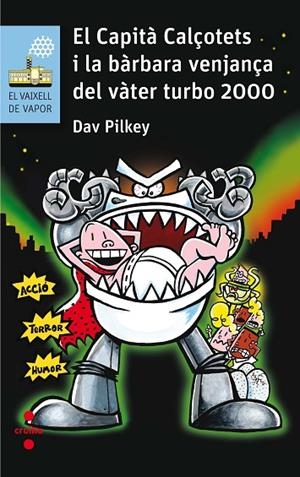CAPITA CALÇOTETS I LA BARBARA VENJANÇA DEL VATER TURBO 2000 | 9788466142229 | PILKEY, DAV | Cooperativa Cultural Rocaguinarda