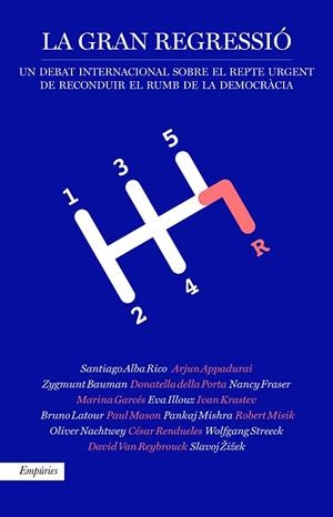 LA GRAN REGRESSIÓ | 9788417016074 | VARIOS AUTORES/APPADURAI, ARJUN/BAUMAN, ZYGMUNT/DELLA PORTA, DONATELLA/FRASER, NANCY/GARCES, MARINA/ | Cooperativa Cultural Rocaguinarda