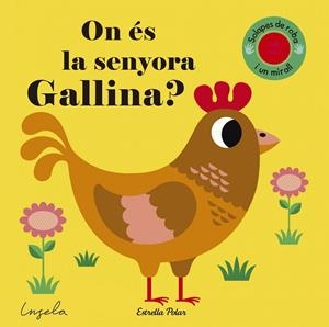 ON ÉS LA SENYORA GALLINA? TEXTURES | 9788491371281 | INGELA P ARRHENIUS | Cooperativa Cultural Rocaguinarda