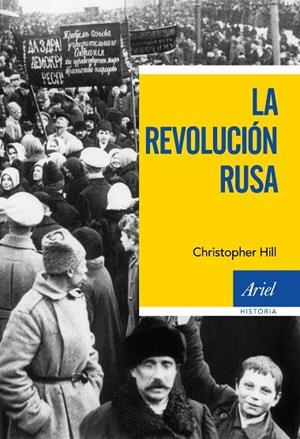 REVOLUCIÓN RUSA, LA | 9788434425248 | CHRISTOPHER HILL | Cooperativa Cultural Rocaguinarda