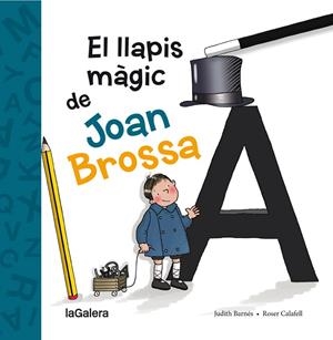 LLAPIS MÀGIC DE JOAN BROSSA, EL | 9788424658861 | BARNÉS MARTÍN, JUDITH | Cooperativa Cultural Rocaguinarda