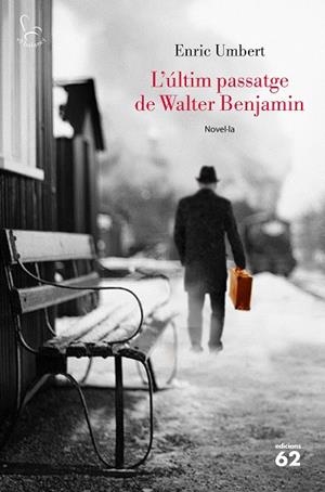 ÚLTIM PASSATGE DE WALTER BENJAMIN, L' | 9788429776072 | UMBERT, ENRIC | Cooperativa Cultural Rocaguinarda