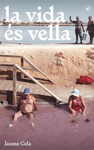  VIDA ÉS VELLA, LA | 9788416673377 | CELA I OLLÉ, JAUME | Cooperativa Cultural Rocaguinarda