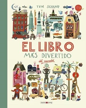 EL LIBRO MÁS DIVERTIDO DEL MUNDO | 9788416690787 | SCHAMP, TOM | Cooperativa Cultural Rocaguinarda