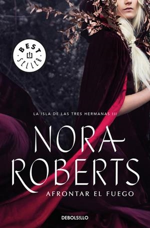 AFRONTAR EL FUEGO (LA ISLA DE LAS TRES HERMANAS 3) | 9788466337229 | NORA ROBERTS | Cooperativa Cultural Rocaguinarda