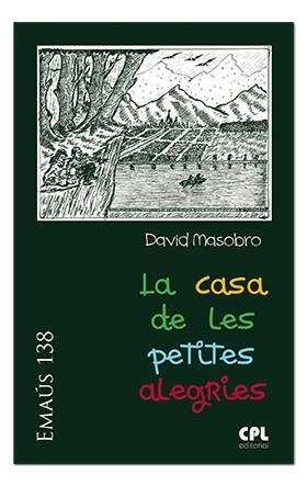 CASA DE LES PETITES ALEGRIES, LA | 9788498059786 | MASOBRO GARCíA, DAVID | Cooperativa Cultural Rocaguinarda