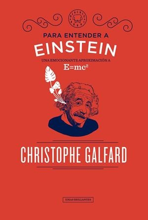 PARA ENTENDER A EINSTEIN | 9788417059088 | GALFARD, CHRISTOPHE | Cooperativa Cultural Rocaguinarda