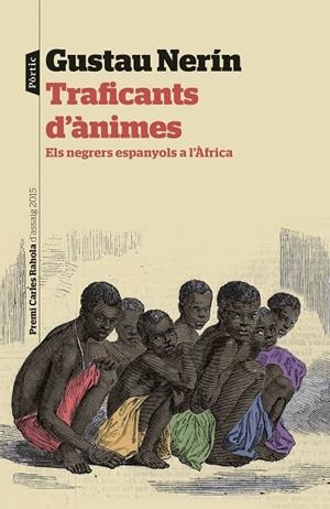 TRAFICANTS D'àNIMES | 9788498093483 | NERíN ABAD, GUSTAU | Cooperativa Cultural Rocaguinarda