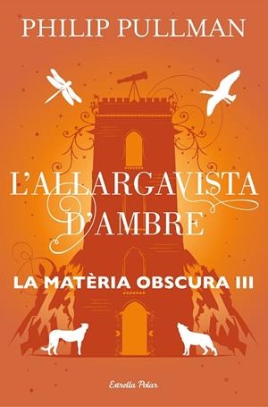 L'ALLARGAVISTA D'AMBRE | 9788491373582 | PULLMAN, PHILIP | Cooperativa Cultural Rocaguinarda