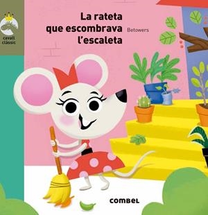RATETA QUE ESCOMBRAVA L'ESCALETA, LA | 9788491012948 | BETOWERS | Cooperativa Cultural Rocaguinarda