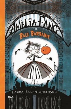 AMèLIA FANG Y EL BALL BARBàRIC (CATALà) | 9788427212602 | ANDERSON , LAURA ELLEN | Cooperativa Cultural Rocaguinarda