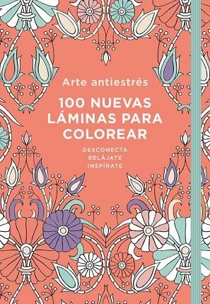 ARTE ANTIESTRéS: 100 NUEVAS LáMINAS PARA COLOREAR | 9788401018732 | VARIOS AUTORES | Cooperativa Cultural Rocaguinarda