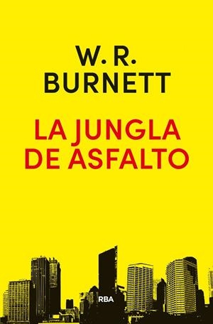 LA JUNGLA DE ASFALTO | 9788490568637 | BURNETT , WILLIAM RILEY | Cooperativa Cultural Rocaguinarda